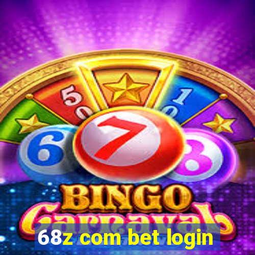 68z com bet login